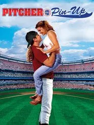 Pitcher and the Pin-Up movie poster