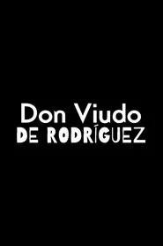 Don Viudo de Rodríguez movie poster