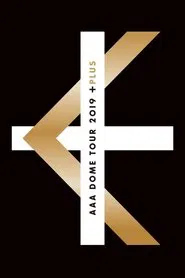 AAA DOME TOUR 2019 +PLUS movie poster