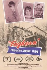 Poster do filme Foghorn: Child Actor, Veteran, Friend