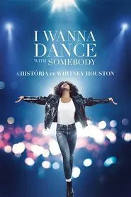 Poster do filme I Wanna Dance with Somebody: A História de Whitney Houston
