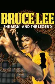 Bruce Lee: The Man and the Legend movie poster