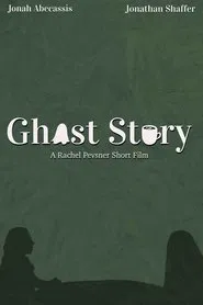 Ghost Story - A Rachel Pevsner Short Film movie poster