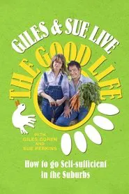 Giles And Sue Live The Good Life tv show poster