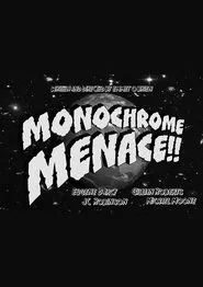 Poster do filme Monochrome Menace!!