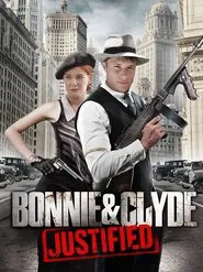 Bonnie & Clyde: Justified movie poster