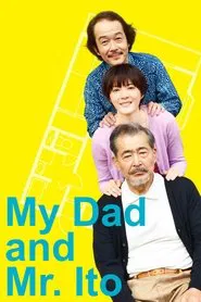Poster do filme My Dad and Mr. Ito