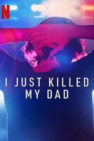 I Just Killed My Dad movie poster