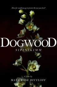 Dogwood (Sipinikimm) movie poster