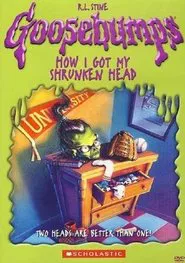 Goosebumps: How I Got My Shrunken Head movie poster