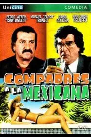Compadres a la Mexicana movie poster