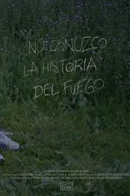 No conozco la historia del fuego movie poster