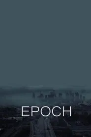 EPOCH movie poster