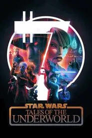Star Wars Tales of the Underworld tv show poster