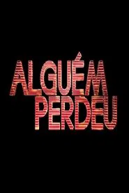 Alguém Perdeu tv show poster