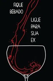 Fique bêbado, Ligue para sua ex movie poster