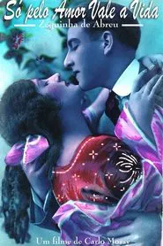 Poster do filme Só Pelo Amor Vale a Vida