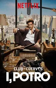Poster do filme Club de Cuervos Apresenta: Eu, Potro