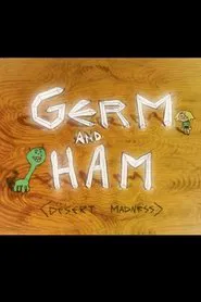 Germ and Ham: Desert Madness movie poster
