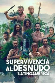 Supervivencia al Desnudo: Latinoamérica tv show poster