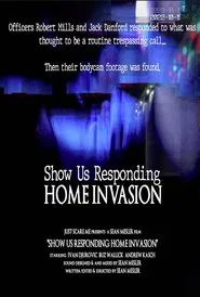 Show Us Responding: Home Invasion movie poster