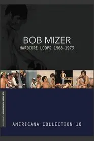 Bob Mizer: Hardcore Loops 1968-1973 — Americana Collection 10 movie poster