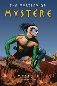 Cirque du Soleil: The Mystery of Mystère movie poster