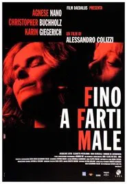 Fino a farti male movie poster