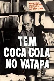 Tem Coca-Cola no Vatapá movie poster