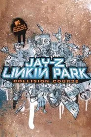 Jay-Z and Linkin Park - Collision Course movie poster