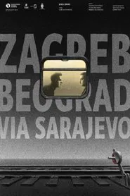 Zagreb-Belgrade Across Sarajevo movie poster