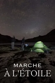 Marche à l'étoile : La Diagonale sud-américaine movie poster