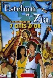 Poster do filme Esteban and Zia in search of the 7 cities of gold