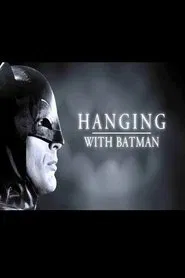 Poster do filme Hanging with Batman
