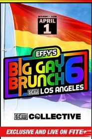 GCW Effy's Big Gay Brunch 6 movie poster