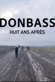Donbass, Huit ans après movie poster