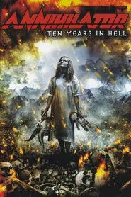 Annihilator: Ten Years In Hell movie poster