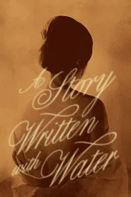 Poster do filme A Story Written with Water