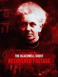 Poster do filme The Blackwell Ghost: Recovered Footage
