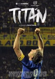 Titan, La Pelicula De Martin Palermo movie poster