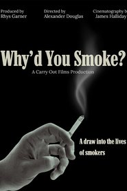 Why’d you Smoke? movie poster