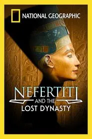 Nefertiti and the Lost Dynasty movie poster
