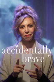 Accidentally Brave movie poster
