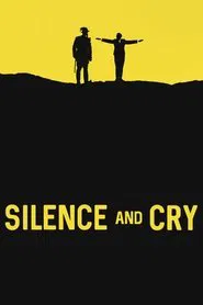 Silence and Cry movie poster