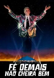 Poster do filme Fé Demais Não Cheira Bem