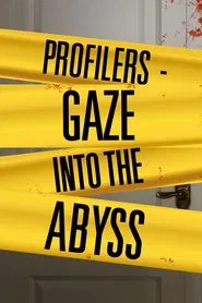 Profilers: Gaze Into the Abyss movie poster