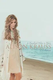 Poster do filme Alison Krauss | A Hundred Miles Or More