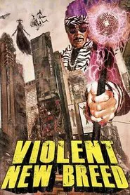 Violent New Breed movie poster