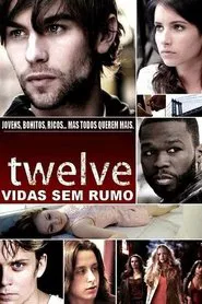 Poster do filme Twelve - Vidas Sem Rumo