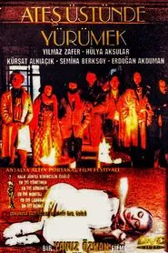 Poster do filme Ateş Üstünde Yürümek